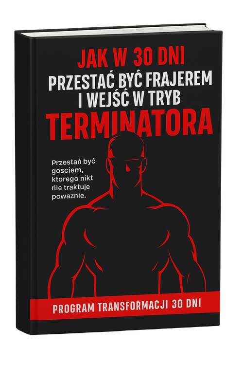 Jak w 30 dni przestać być frajerem - wejdź w tryb TERMINATORA
